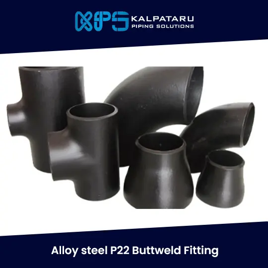 Alloy Steel P22 Buttweld Fitting