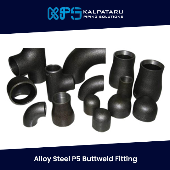 Alloy Steel P5 Buttweld Fitting<br />
