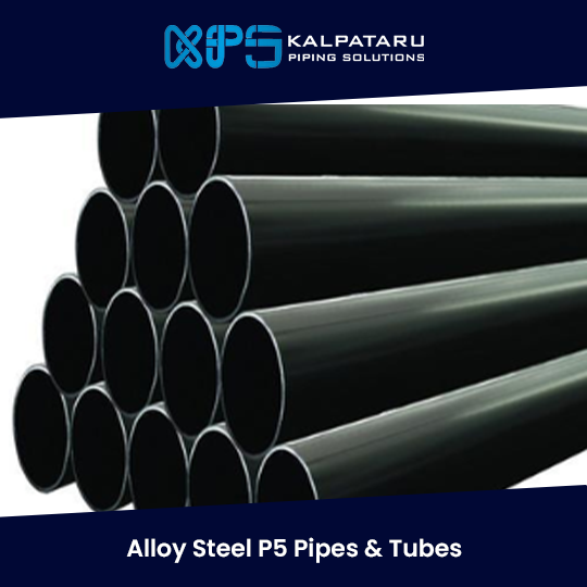 Alloy Steel P5 Pipes & Tubes