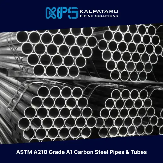 ASTM A210 Grade A1 Carbon Steel Pipes & Tubes
