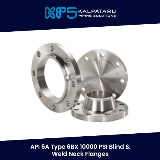 API 6A Type 6BX 10000 PSI Blind & Weld Neck Flanges
