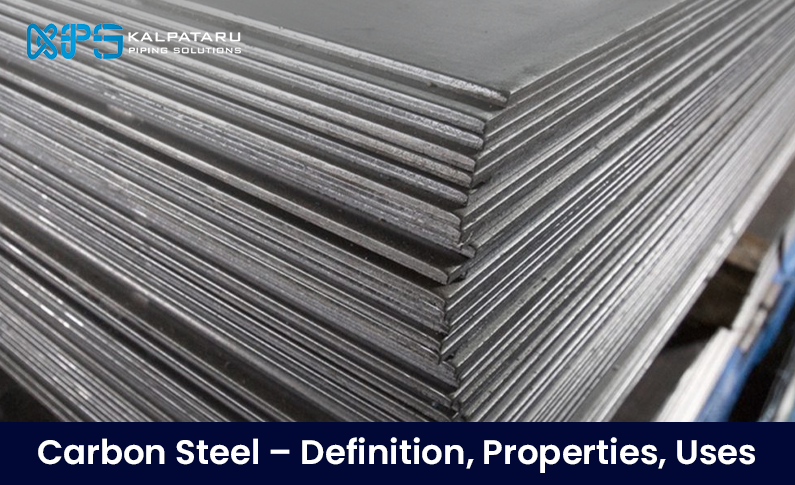 Carbon Steel – Definition, Properties, Uses