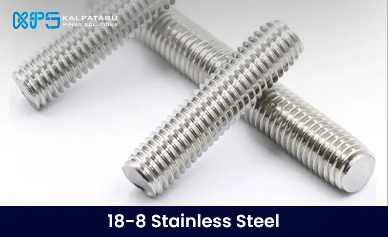 18-8 Stainless Steel: Properties and Applications