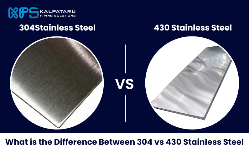 What is the Difference Between 304 vs 430 Stainless Steel